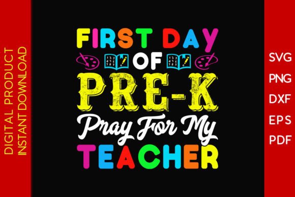 First Day of Pre-k Pray for My Teacher: A Meaningful and Versatile Design
