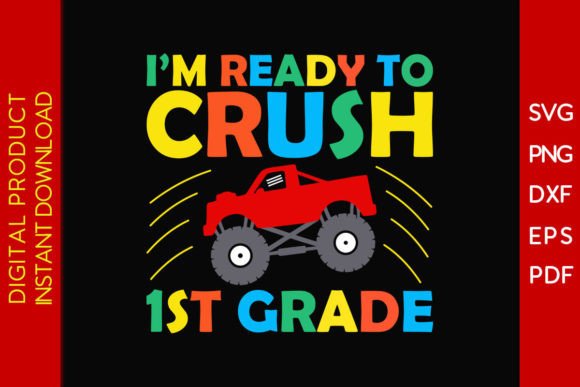 I'm Ready to Crush 1st Grade SVG Design: A Versatile Tool for Creativity