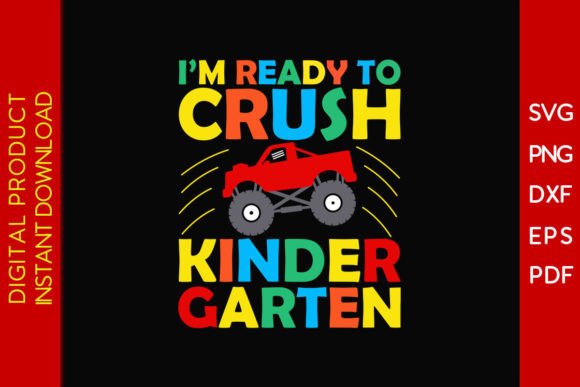 I'm Ready to Crush Kindergarten SVG File: A Versatile Tool for Creative Projects