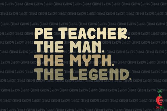 PE Teacher the Man Myth Legend: A Unique Celebration of Educators